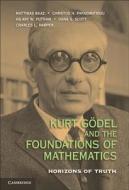 Kurt Godel and the Foundations of Mathematics edito da Cambridge University Press