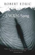 Swan Song di Robert Edric edito da Transworld Publishers Ltd