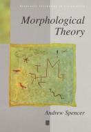 Morphologl Theory An Intro di Spencer edito da John Wiley & Sons