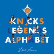 Knicks Legends Alphabet di Beck Feiner edito da ALPHABET LEGENDS