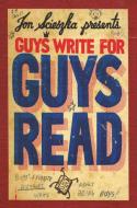 Guys Write for Guys Read: Boys' Favorite Authors Write about Being Boys di Jon Scieszka edito da VIKING HARDCOVER