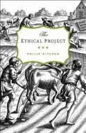 The Ethical Project di Philip Kitcher edito da Harvard University Press