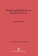 Magic and Rhetoric in Ancient Greece di Jacqueline De Romilly edito da Harvard University Press