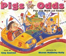 Pigs at Odds: Fun with Math and Games di Amy Axelrod edito da ALADDIN