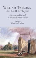 William Parsons, 3rd Earl of Rosse edito da Manchester University Press