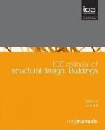 Ice Manual of Structural Design: Buildings di John Bull edito da ICE PUB