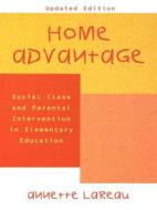 Home Advantage di Annette Lareau edito da Rowman & Littlefield