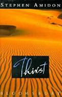 Thirst di Stephen Amidon edito da Bloomsbury Publishing Plc