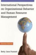 International Perspectives on Organizational Behavior and Human Resource Management di Betty Jane Punnett edito da M.E. Sharpe