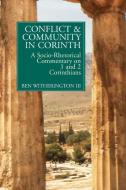 Conflict and Community in Corinth di Ben Witherington edito da William B Eerdmans Publishing Co