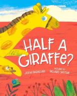 Half a Giraffe? di Jodie Parachini edito da ALBERT WHITMAN & CO