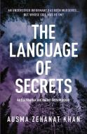 The Language Of Secrets di Ausma Zehanat Khan edito da Oldcastle Books Ltd