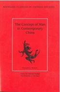 The Concept of Man in Contemporary China di Donald J. Munro edito da University of Michigan Press