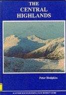 The Central Highlands edito da Scottish Mountaineering Trust