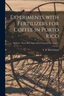 Experiments With Fertilizers for Coffee in Porto Rico; no.31 edito da LIGHTNING SOURCE INC
