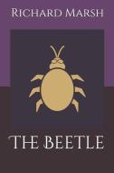The Beetle di Richard Marsh edito da INDEPENDENTLY PUBLISHED