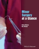 Minor Surgery at a Glance di Helen Mohan, Desmond Winter edito da John Wiley & Sons Inc