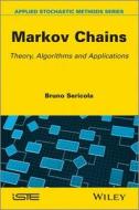 Markov Chains: Theory and Applications di Bruno Sericola edito da Wiley-Iste