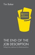 The End of the Job Description di Tim Baker edito da Palgrave Macmillan UK