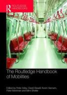 The Routledge Handbook of Mobilities edito da Taylor & Francis Ltd