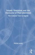 Feminism And The Discourse Of Post-liberation In The Middle East di Marnia Lazreg edito da Taylor & Francis Ltd