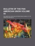 Bulletin of the Pan American Union Volume 55 di Pan American Union edito da Rarebooksclub.com