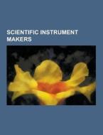 Scientific Instrument Makers di Source Wikipedia edito da University-press.org