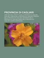 Provincia Di Cagliari: Aree Naturali Pro di Fonte Wikipedia edito da Books LLC, Wiki Series