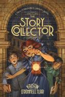 The Story Collector: A New York Public Library Book di Kristin O'Donnell Tubb edito da SQUARE FISH