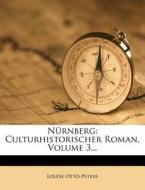 Nurnberg: Dritter Theil di Louise Otto-Peters edito da Nabu Press