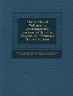 The Works of Voltaire: A Contemporary Version with Notes Volume 30 di Tobias George Smollett, John Morley, Oliver Herbrand Gordon Leigh edito da Nabu Press