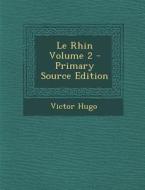 Le Rhin Volume 2 di Victor Hugo edito da Nabu Press