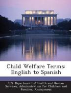 Child Welfare Terms edito da Bibliogov