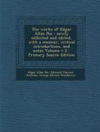 The Works of Edgar Allan Poe: Newly Collected and Edited, with a Memoir, Critical Introductions, and Notes Volume V.3 di Edgar Allan Poe, Edmund Clarence Stedman, George Edward Woodberry edito da Nabu Press