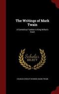 The Writings Of Mark Twain di Charles Dudley Warner, Mark Twain edito da Andesite Press