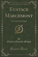 Eustace Marchmont di Evelyn Everett-Green edito da Forgotten Books