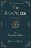 The Rag-picker di Unknown Author edito da Forgotten Books