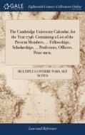 The Cambridge University Calendar, For T di MULTIPLE CONTRIBUTOR edito da Lightning Source Uk Ltd
