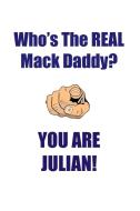 JULIAN IS THE REAL MACK DADDY AFFIRMATIONS WORKBOOK Positive Affirmations Workbook Includes di Affirmations World edito da Positive Life