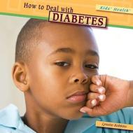 How to Deal with Diabetes di Lynette Robbins edito da PowerKids Press
