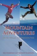 Mountain Adventures: Whites, West, and the Appalachian Trail di Eric Gilbertson, Matthew Gilbertson edito da AUTHORHOUSE