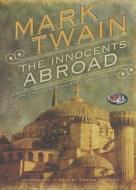 The Innocents Abroad: The New Pilgrims' Progress di Mark Twain edito da Blackstone Audiobooks