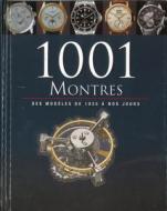 1001 Montres: Des Modeles de 1925 a Nos Jours di Parragon edito da Parragon