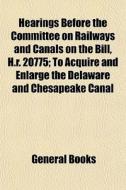 Hearings Before The Committee On Railway di General Books edito da General Books