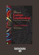 The Power of Latino Leadership: Culture, Inclusion and Contribution (Large Print 16pt) di Juana Bordas edito da ReadHowYouWant