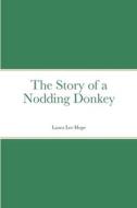 The Story of a Nodding Donkey di Laura Lee Hope edito da Lulu.com