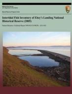 Intertidal Fish Inventory of Ebey's Landing National Historical Reserve (2005) di National Park Service edito da Createspace
