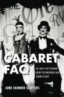Cabaret FAQ di June Skinner Sawyers edito da Hal Leonard Corporation