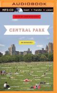 Central Park: An Anthology di Adrian Benepe, Adam Gopnik, Mark Helperin edito da Audible Studios on Brilliance