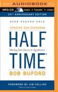 Halftime: Moving from Success to Significance di Bob P. Buford edito da Zondervan on Brilliance Audio